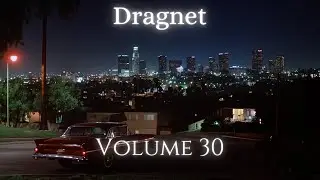 Dragnet Volume 30