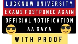Semester exams postponed 2021 With official Proof 2021 || Lucknow university & colleges News 2021