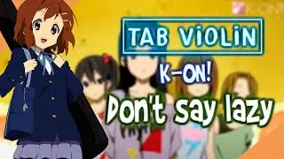 K-ON! ED - Don't say lazy Violín TUTORIALS and TABS / How to play VIOLÍN