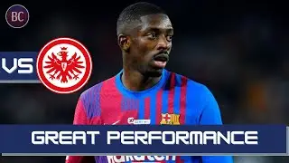 OUSMANE DEMBELE (Amazing Performance) Vs ᴇɪɴᴛʀᴀᴄʜᴛ ғʀᴀɴᴋғᴜʀᴛ