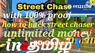 How to hack street chaser (unlimited money) in Tamil 2020
