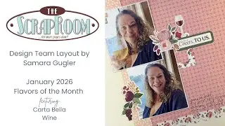 ScrapRoom | Январь 2026 | Конкурс эскизов месяца | Вино Carta Bella @SamaraGugler