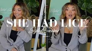MY CLIENT HAD LICE... TWICE | CLIENT HORROR STORIES | STYLED SESSIONS EPISODE 2