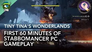 Tiny Tina's Wonderlands | 60 Minutes of Stabbomancer PC Gameplay
