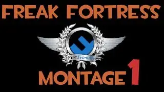Disc-FF Freak Fortress Montage 1