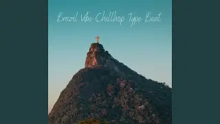 Brazil Vibe Chillhop Type Beat