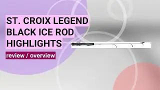 Reviewing the St. Croix Legend Black Ice Fishing Rod: Ultimate Sensitivity and Performance!