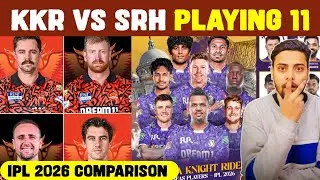 KKR vs SRH Playing 11 Comparison IPL 2026 / Kolkata vs Hyderabad Squad Analysis & preview 