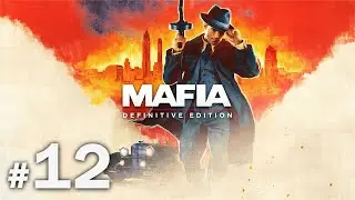 Mafia: Definitive Edition. Прохождение без комментариев #12