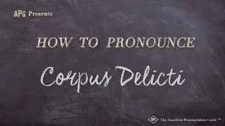How to Pronounce Corpus Delicti (Real Life Examples!)