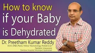 Hi9 | How to know if your baby is Dehydrated | Dr  Preetham Kumar Reddy | Consultant Pediatrician