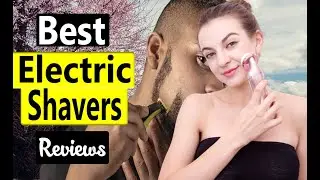 ✅Top 3 Best Budget Electric Shaver In 2022 Reviews | Electric Razor for man & Women