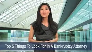Top 5 Things To Look For In A Bankruptcy Attorney