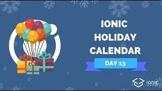 Ionic Holiday Calendar Day 13 - Ionic Hardware Back & Browser Back