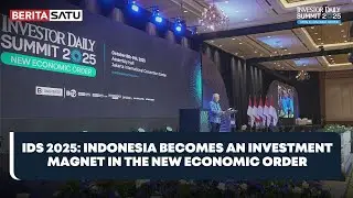 New Economic Order IDS 2025: Momen Indonesia Jadi Magnet Investasi Global #Beritasatu