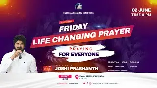 HALF-NIGHT PRAYER  II LIFE CHANGING WORSHIP II BRO. P. JOSHI PRASHANTH || 02-06-2023