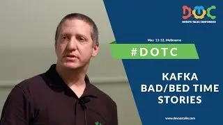 Ariel Moscovich, DevOps Practice Lead, AppsFlyer, DOTC 2017, Kafka Bad/Bed time Stories