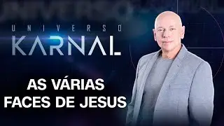 Jesus e suas igrejas | UNIVERSO KARNAL: JESUS ALÉM DA FÉ - 17/12/2023