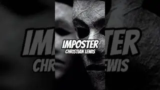 Christian Lewis - Imposter - Coming Soon