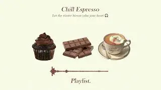 Playlist ☕ Caf&eacute; Dream 🌤️ Cozy Lofi for Calm Days