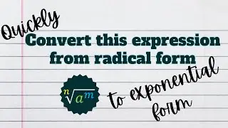 Convert a Radical Express into an Exponential Expression in 15 seconds
