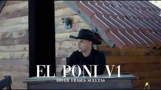 HOVER FRASES SUELTAS - EL PONI V1 (Video Oficial)