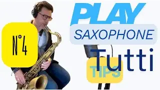 How playing the saxophone in a big-band section ! N° 4 :