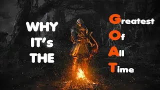 Why Dark Souls Is The BEST Game Ever Made