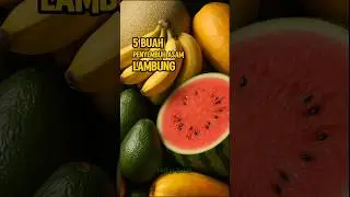 5 Buah Penyembuh Asam Lambung #hidupindah