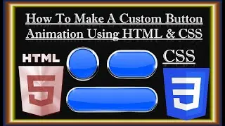 How To Create Custom Button Animations HTML & CSS