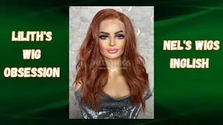 Lilith's Wig Obsession: Inglish