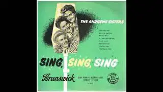 The Andrews Sister - Sing, Sing, Sing (FULL ALBUM)