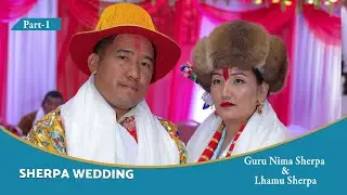 Sherpa Wedding ll Guru Nima & Lhamu ll Part -1