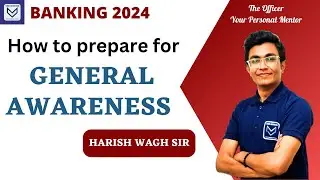 BANKING 2024 | General Awareness Strategy for Banking Exams | Harish Wagh Sir