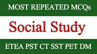 Most repeated social studies mcqs | Social study mcqs for etea nts pst, ct, sst, pet, ct-it