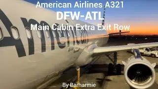 Trip Report: American Airlines | A321 | Main Cabin Extra | Dallas/Ft Worth, TX - Atlanta, GA