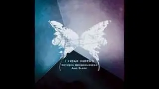 I Hear Sirens - Illuminating Frequencies