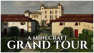 The Grand Tour Returns: Castles, Vineyards & Estates (Minecraft Showcase Tour)