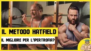 Metodo Hatfield - il migliore per aumentare la massa muscolare?