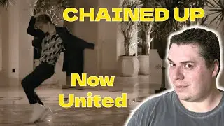 Now United - Chained Up (Official Music Video) | React