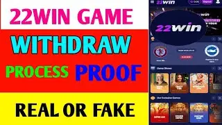 22Win game withdraw kaise Karen | 22win game real or fake 22win game withdraw problem