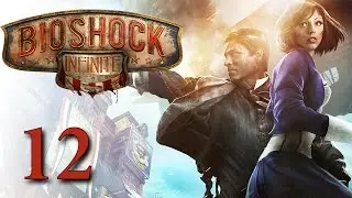 Bioshock Infinite #12 (Финал) - Русская озвучка [Rus Dub]
