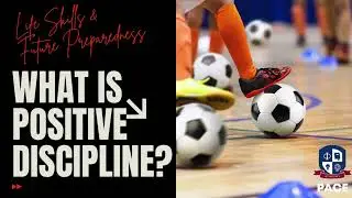 What is positive Discipline?