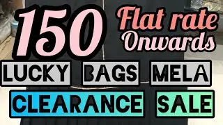 150 ONWARDS...FLAT RATE...BAG MELA CLEARANCE SALE..@..LUCKY BURKAS 