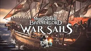 🔥 Bannerlord War Sails⚓ El nuevo DLC explicado guerra naval, inicios y errores 🔥#5