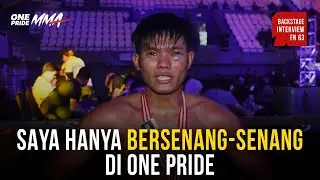 Jumanta: Saya Hanya Bersenang-senang di One Pride | Backstage Interview One Pride MMA