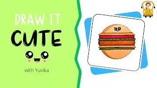 Draw it Cute | Easy draw a Burger | How to Draw | The Kid Next Door