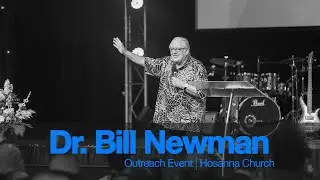 Dr. Bill Newman | Outreach Event | Hosanna Church Brisbane