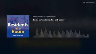 Inside an Anesthesia Research Career