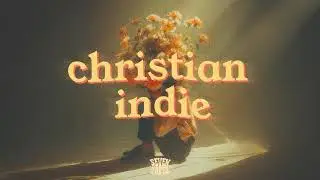 Indie Christian Music to replace your toxic playlist with pt. 2